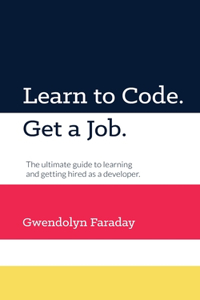 Learn to Code. Get a Job