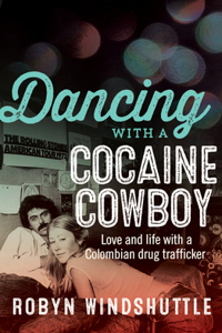 Dancing With a Cocaine Cowboy