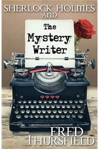 Sherlock Holmes and the Mystery Writer