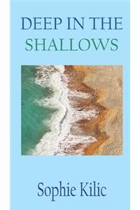 Deep in the Shallows