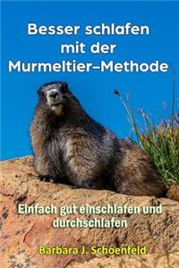 Besser schlafen mit der Murmeltier-Methode