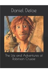 The Life and Adventures of Robinson Crusoe