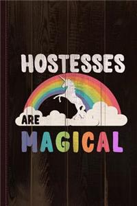Hostesses Are Magical Journal Notebook