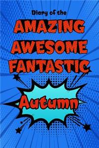 Diary of the Amazing Awesome Fantastic Autumn