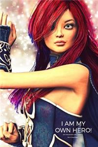 I Am My Own Hero - 200 Page Blank Lined Journal