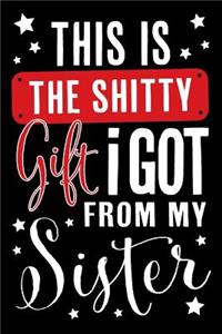 This Is the Shitty Gift I Got from My Sister