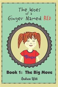The Woes of a Ginger Named Red--Book 1--The Big Move