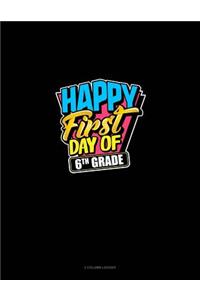 Happy First Day of 6th Grade