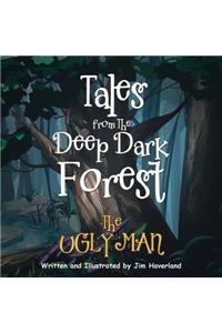 Tales from the Deep Dark Forest