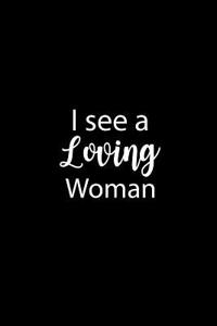 I See a Loving Woman