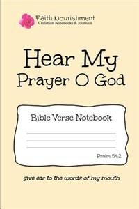 Hear My Prayer O God