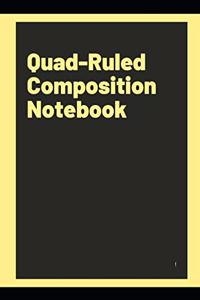 Quad-Ruled Composition Notebook: Quad Rule Graph Paper Composition Book for Students and Occupational Therapists - 4 Squares Per Inch 6.69 X 9.61 (100 Pages)