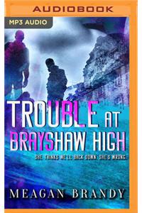 Trouble at Brayshaw High