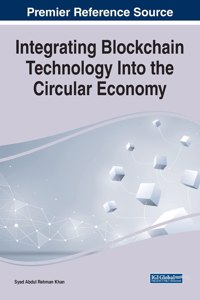 Integrating Blockchain Technology Into the Circular Economy