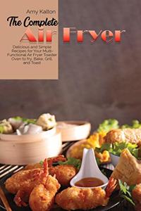 The Complete Air Fryer Cookbook