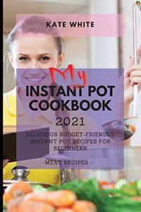 My Instant Pot Cookbook 2021