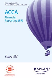 FINANCIAL REPORTING (FR) - EXAM KIT