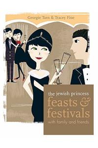 The Jewish Princess: Feasts and Festivals