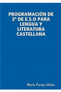 Programación de 3° de E.S.O Para Lengua Y Literatura Castellana