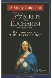 A Study Guide for 7 Secrets of the Eucharist
