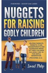 Nuggets For Raising Godly Children