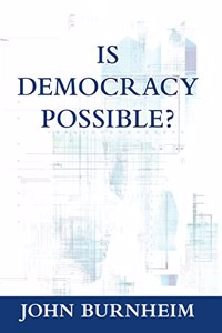 Is Democracy Possible?