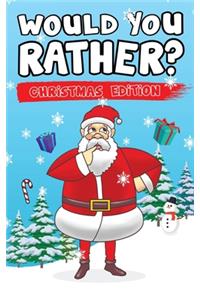 Would You Rather? Christmas Edition