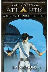Madness Behind the Throne