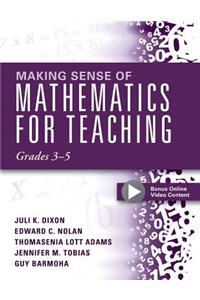 Making Sense of Mathematics for Teaching, Grades 3-5