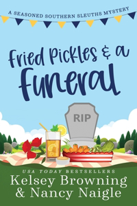 Fried Pickles and a Funeral