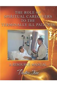 The Role of the Spiritual Caregivers to the Terminally Ill Patients