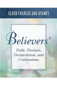 Believers' Daily Decrees, Declarations, and Confessions