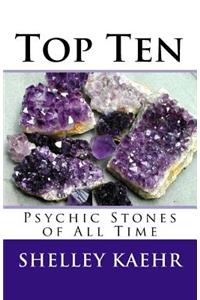 Top Ten Psychic Stones of All Time