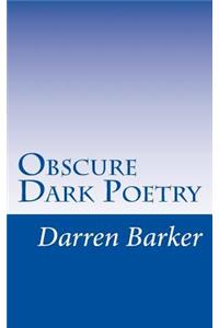 Obscure Dark Poetry