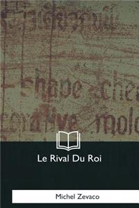 Le Rival Du Roi