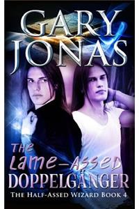 The Lame-Assed Doppelganger