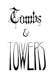 Tombs and Towers