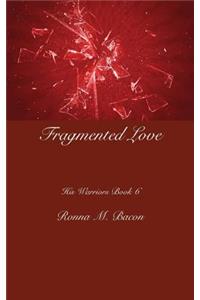 Fragmented Love