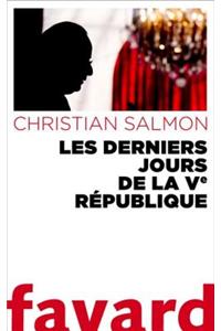 Les Derniers Jours de la Ve Republique