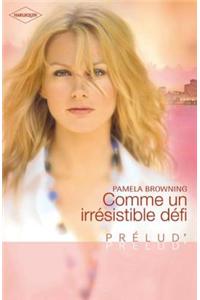 Comme Un Irresistible Defi (Harlequin Prelud')