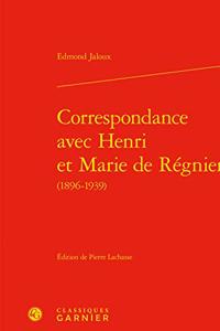 Correspondance Avec Henri Et Marie de Regnier
