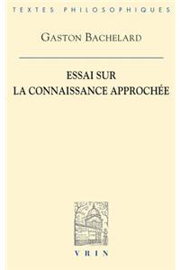 Essai Sur La Connaissance Approchee