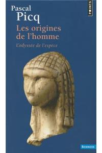 Origines de L'Homme. L'Odyss'e de L'Esp'ce(les)