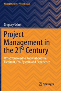 Project Management in the 21st Century