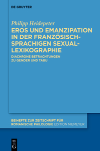 Eros Und Emanzipation in Der Französischsprachigen Sexuallexikographie