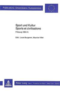 Sport Und Kultur. Sports Et Civilisations