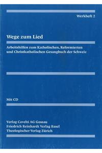 Evangelisch-Reformiertes Gesangbuch / Werkheft 2: Wege Zum Lied. Liedgestaltung Im Kirchenjahr