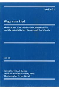 Evangelisch-Reformiertes Gesangbuch / Werkheft 2: Wege Zum Lied. Liedgestaltung Im Kirchenjahr