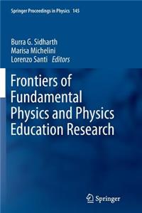 Frontiers of Fundamental Physics and Physics Education Research