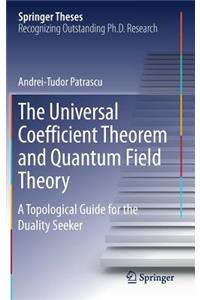 Universal Coefficient Theorem and Quantum Field Theory